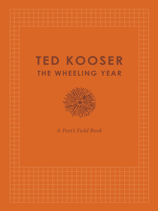 Title details for The Wheeling Year by Ted Kooser - Available
